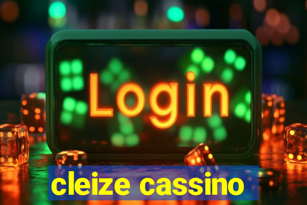 cleize cassino